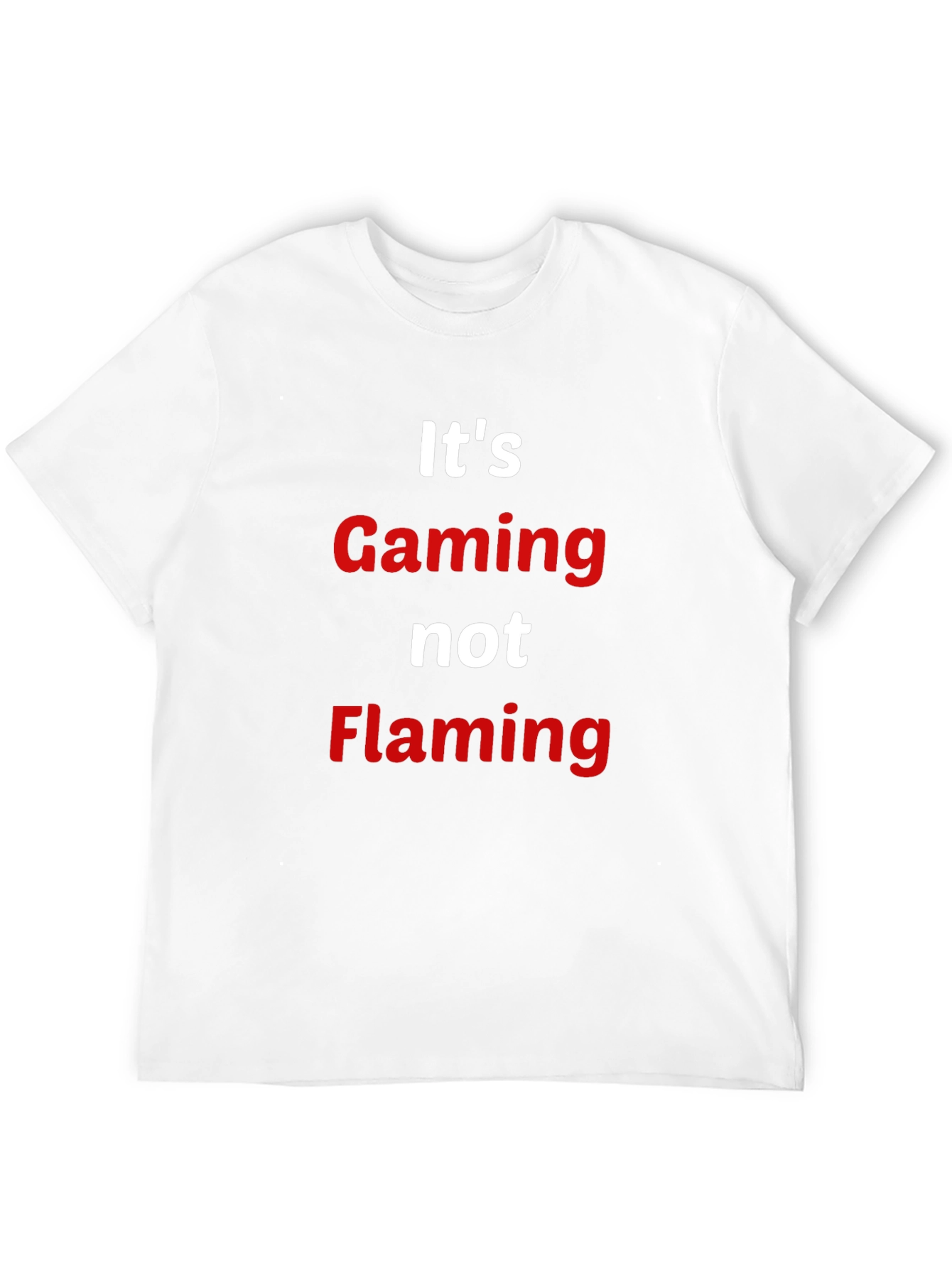 Gaming Not Flaming T-Shirt - Gamer Apparel