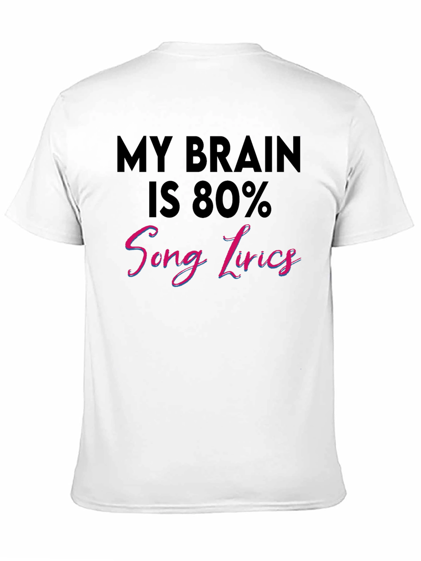 My Brain is 80% Song Lyrics Graphic Tee