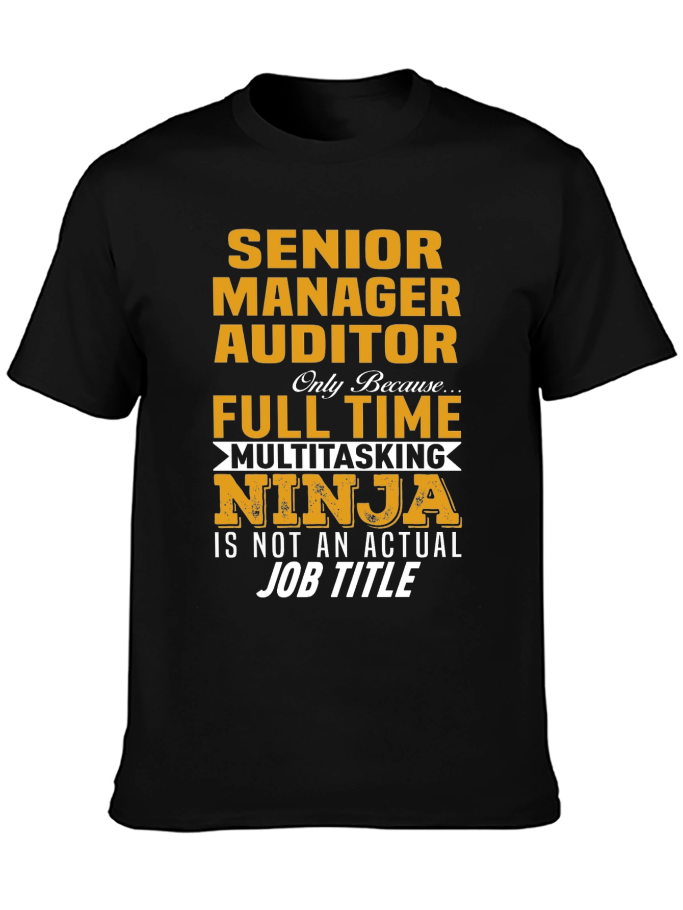 Senior Manager Auditor Ninja T-Shirt