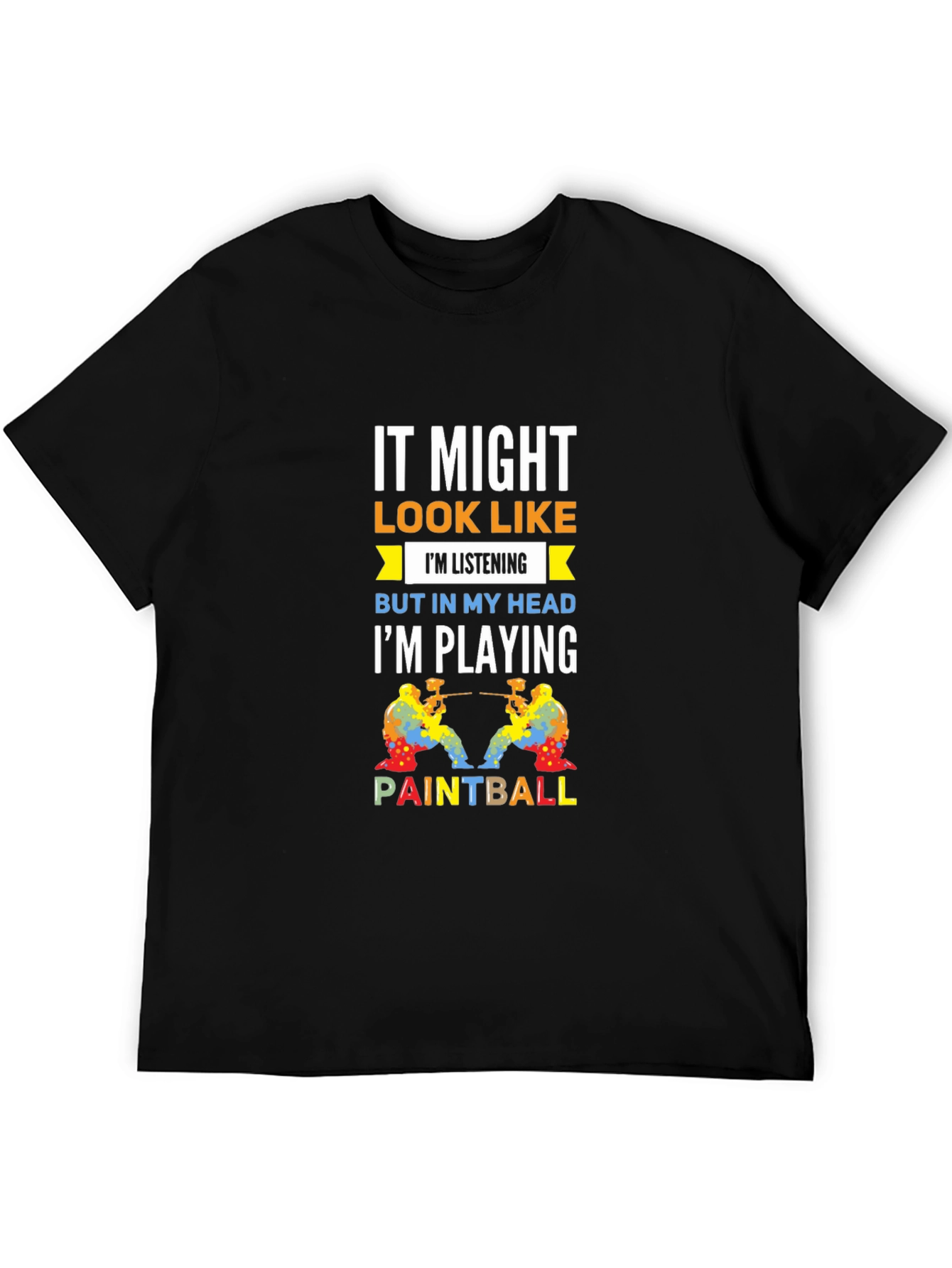 Paintball Player T-Shirt - Im Playing Paintball Graphic Tee