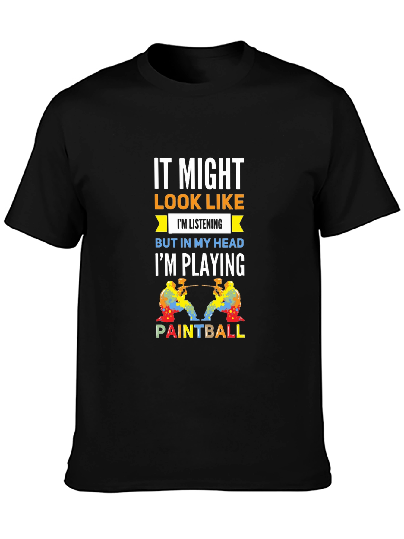 Paintball Player T-Shirt - Im Playing Paintball Graphic Tee