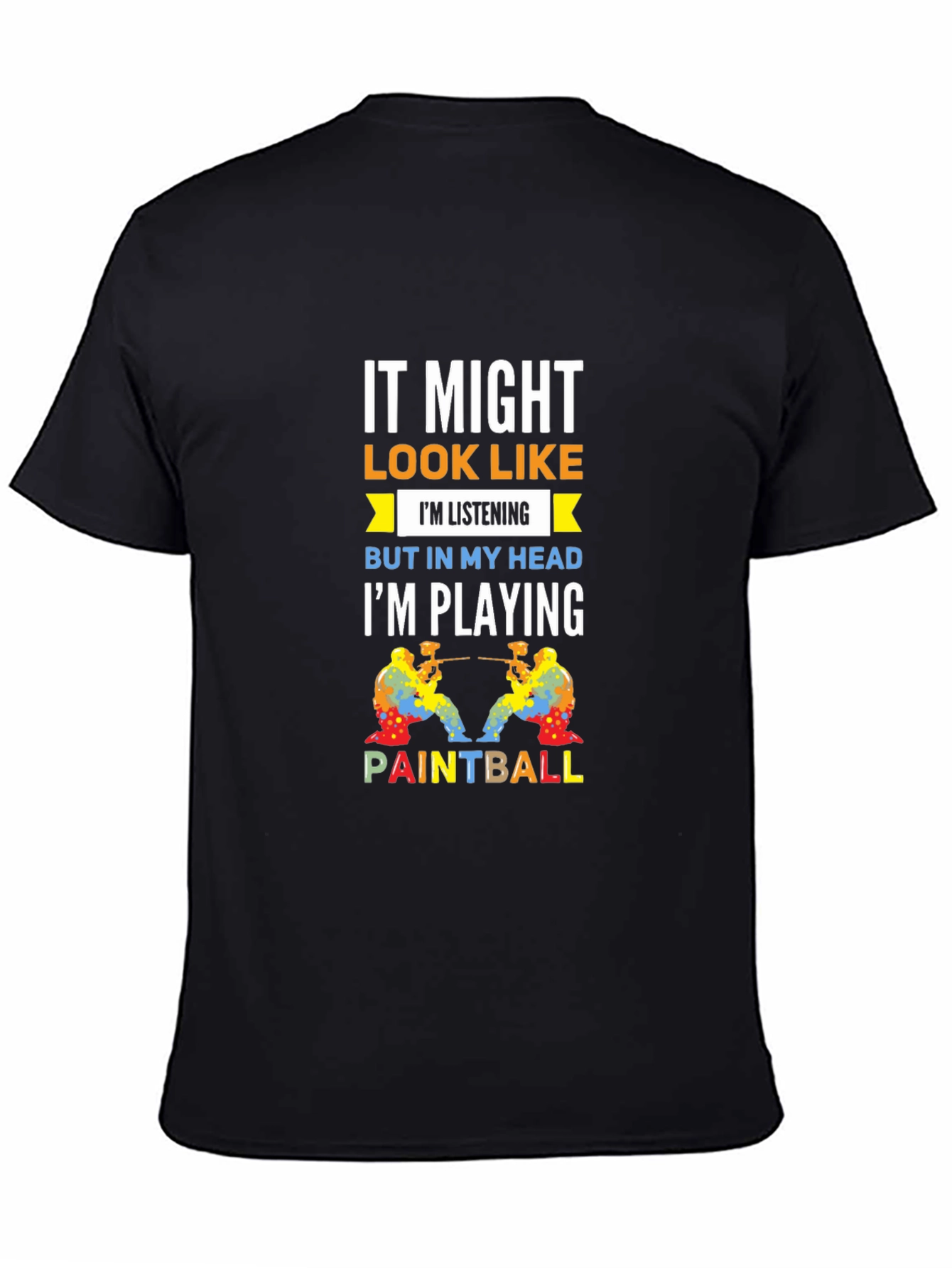 Paintball Player T-Shirt - Im Playing Paintball Graphic Tee