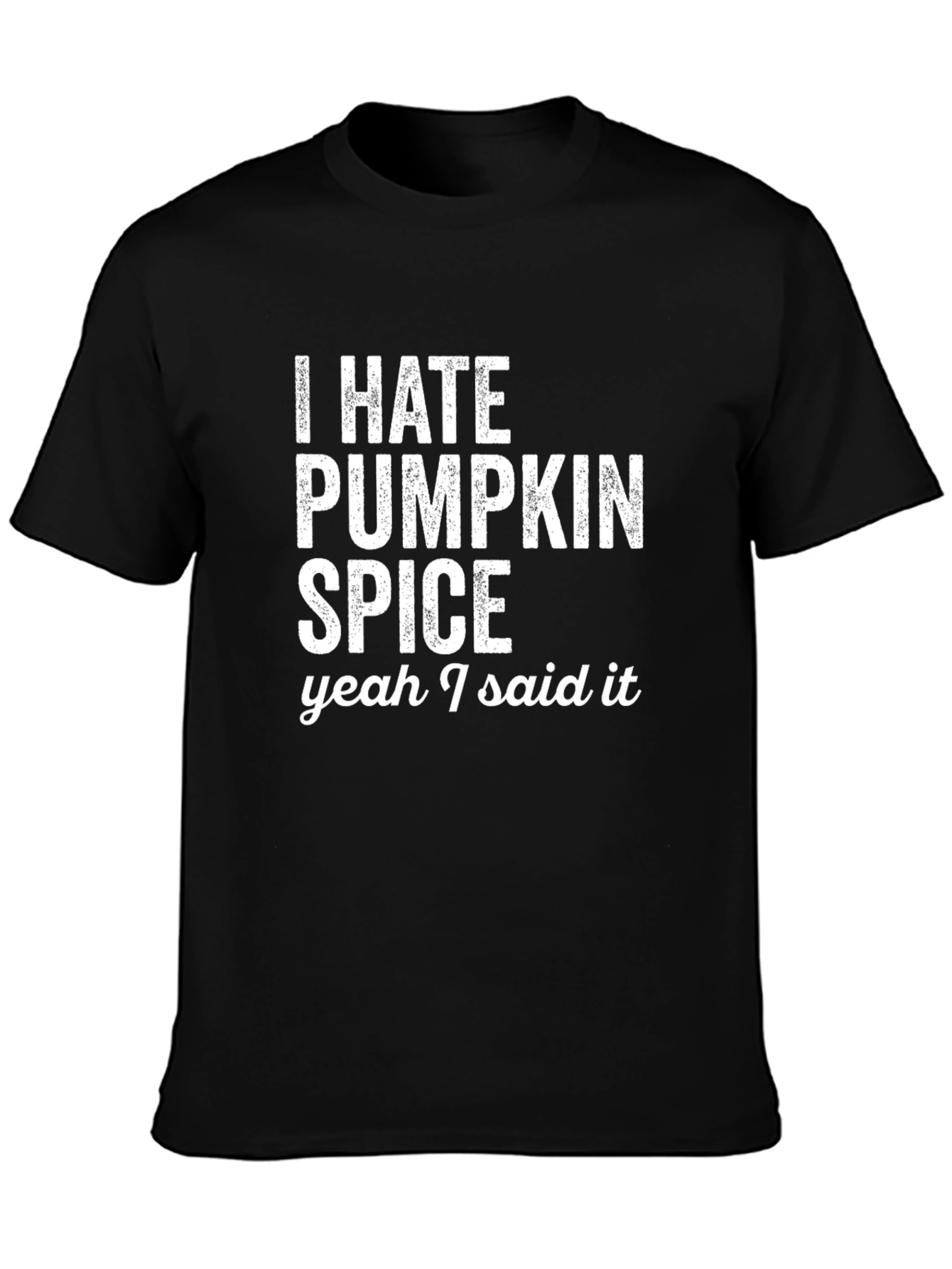 I Hate Pumpkin Spice T-Shirt