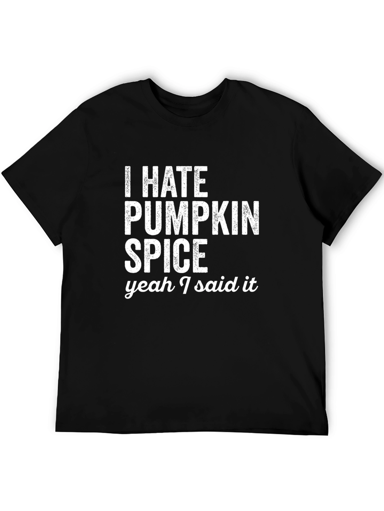 I Hate Pumpkin Spice T-Shirt