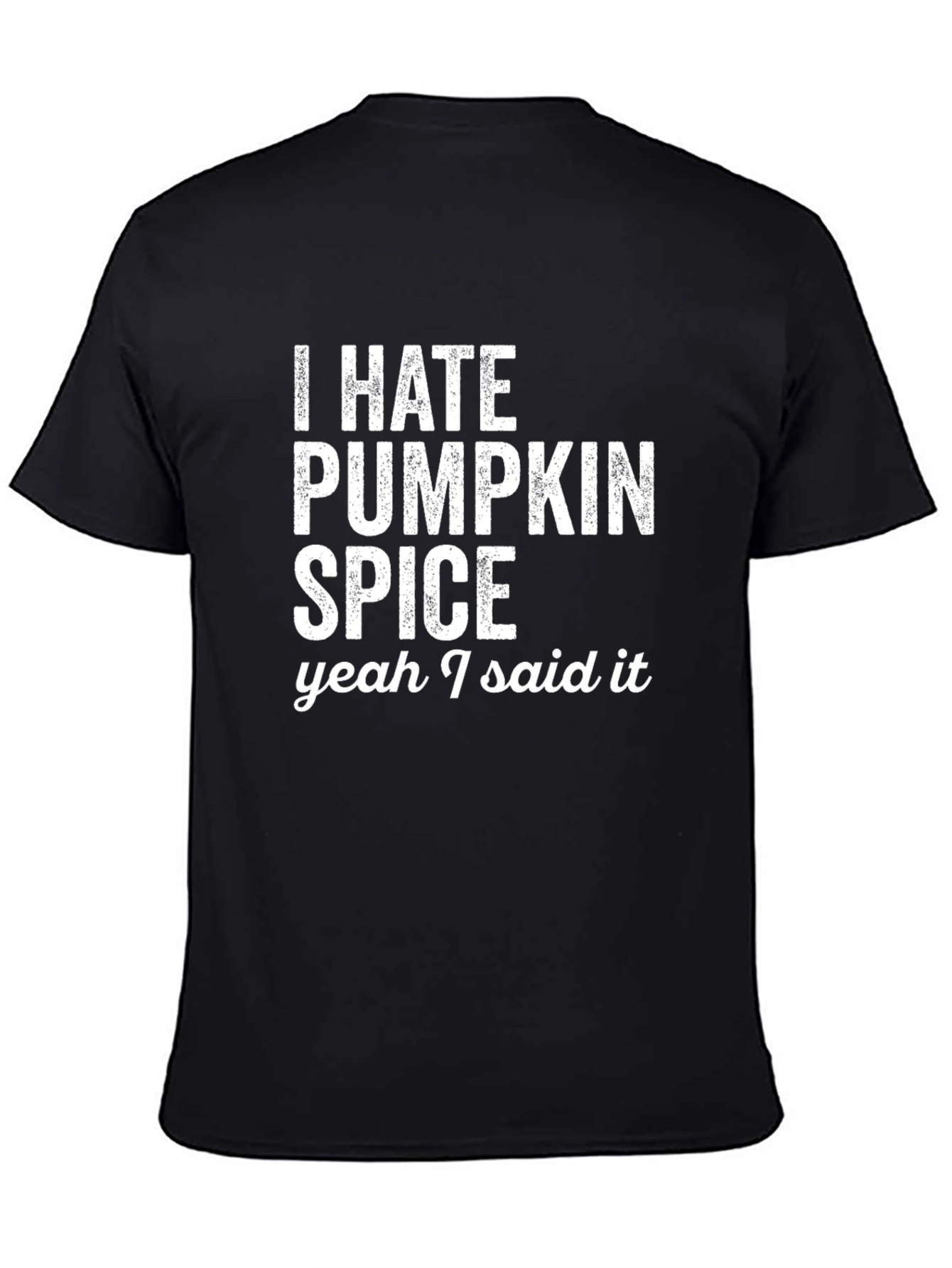 I Hate Pumpkin Spice T-Shirt