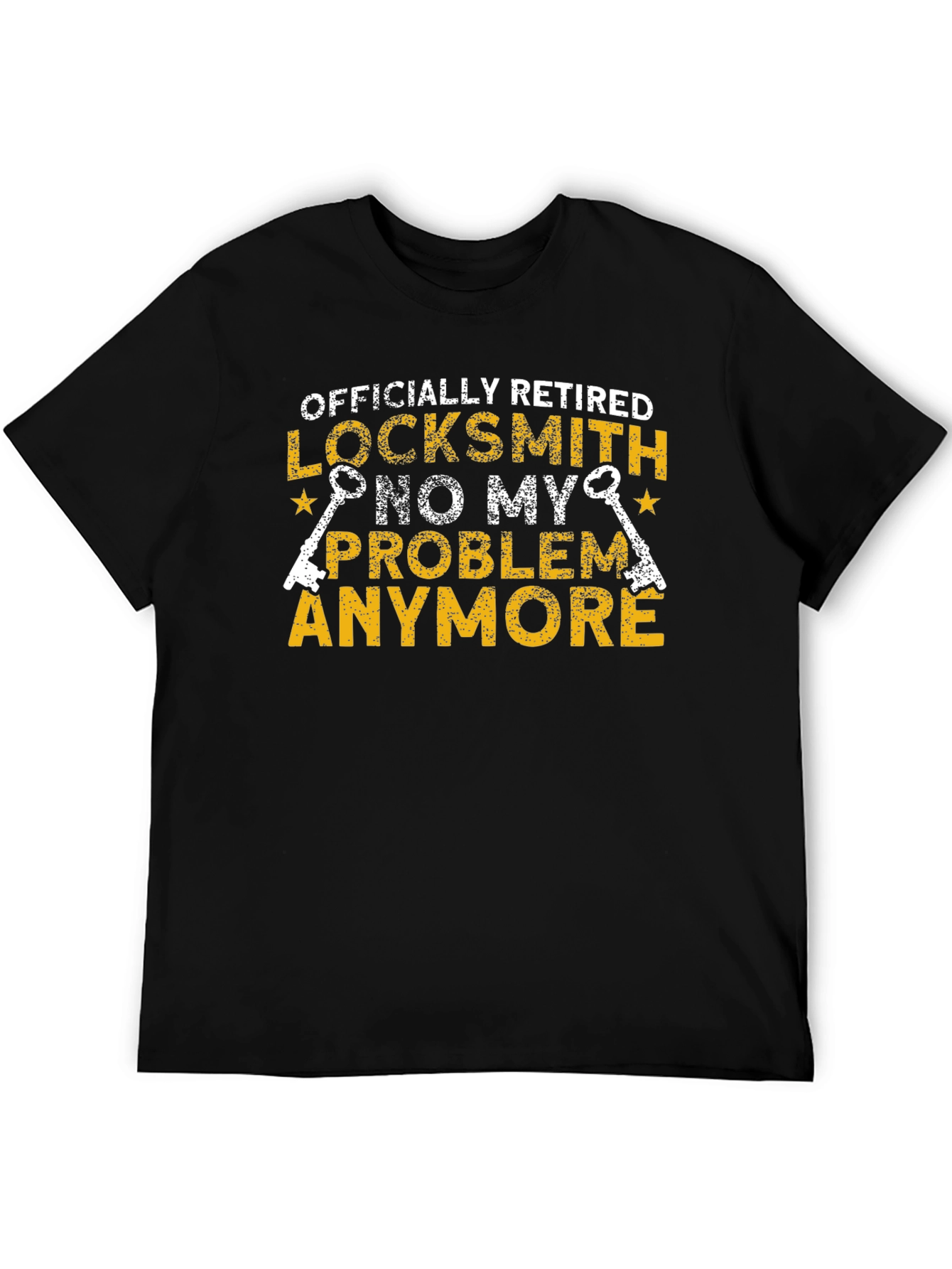 Retired Locksmith T-Shirt - No My Problem Anymore