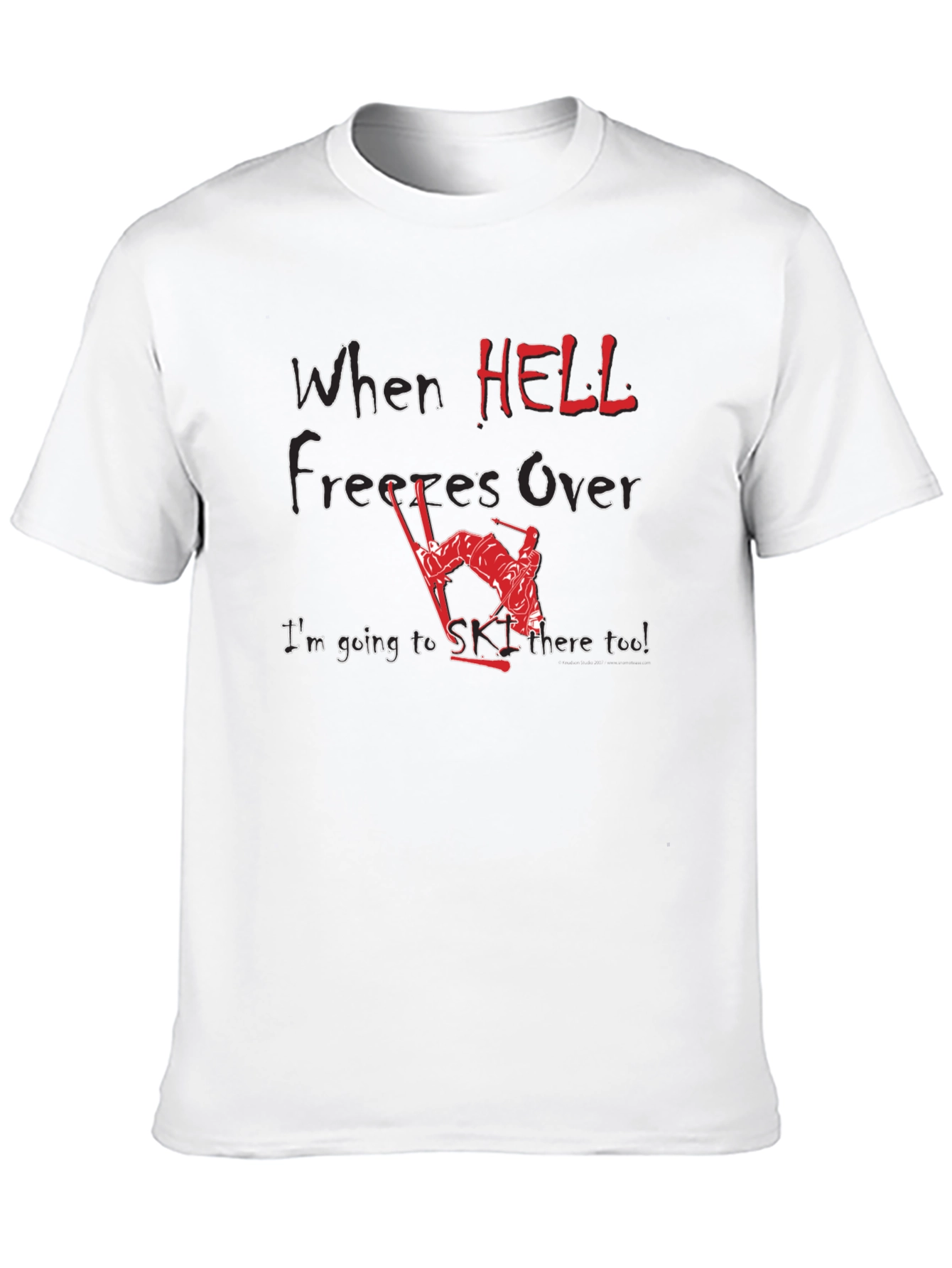 When Hell Freezes Over Ski T-Shirt