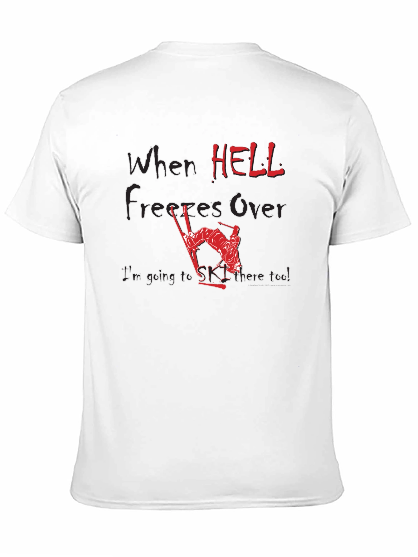 When Hell Freezes Over Ski T-Shirt