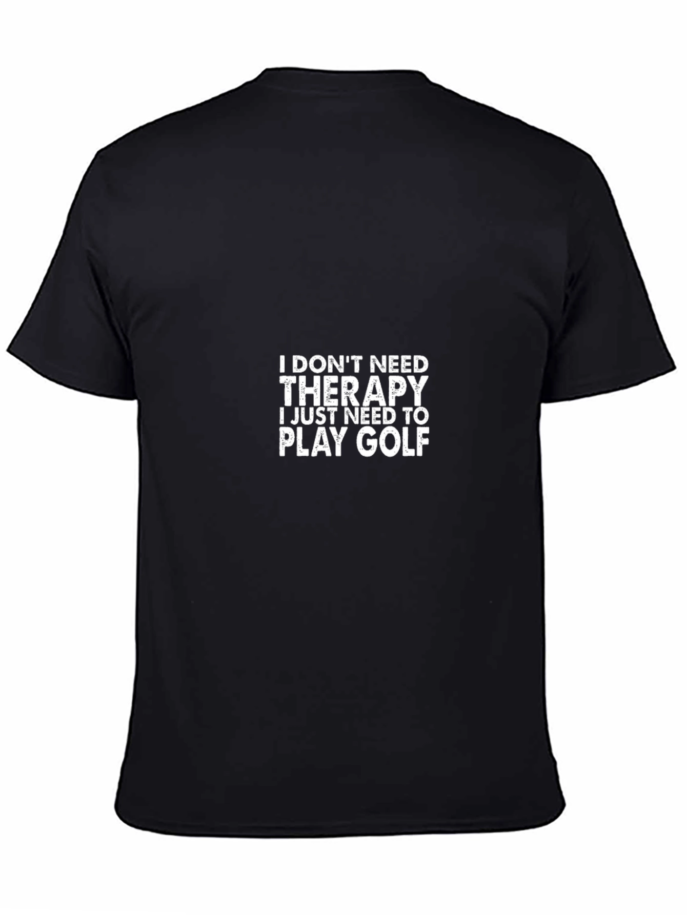 Golf Therapy Tee - I Dont Need Therapy